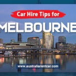 Car Hire Tips for Melbourne